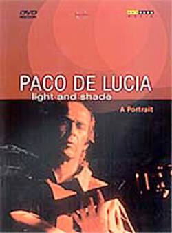 Paco De Lucia : Light And Shade : A Portrait